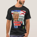 Search for donald trump meme tshirts Daddys home