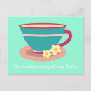 Search for tea lover postcards Tea makes everything better