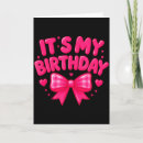 Search for its my birthday cards Bow