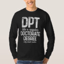 Search for doctor of physical therapy tshirts Cool