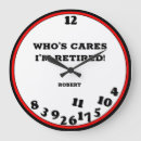 Search for funny retirement clocks Who cares