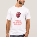 Recherche de fleurs humoristiques tshirts Toute personne