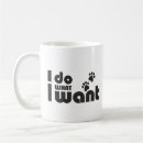 Search for i do what i want mugs Cats