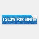Search for snowing bumper stickers Driving