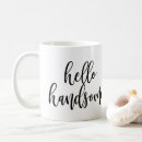 Search for hello handsome mugs Modern