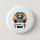 Search for cattle dogs buttons Father'sday