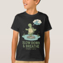 Search for slow down tshirts Self care