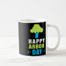 Search for arbor day mugs Climate change is real