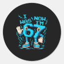 Search for six year old stickers I was 6