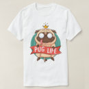 Search for pug life tshirts Pup