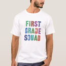Search for 1st grader tshirts Squad