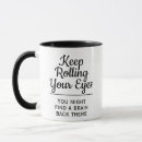 Search for rolling eyes mugs Sarcastic