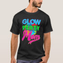 Search for glow party squad tshirts Mom