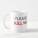 Search for kills me mugs Funny