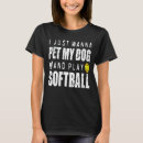 Recherche de softball femme tshirts Dog
