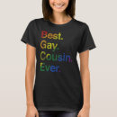 Search for best cousin ever tshirts Lgbt