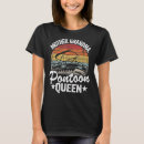 Search for pontoon queen tshirts Life