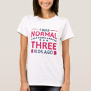 Search for normal tshirts I was normal