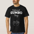 Search for gumbo tshirts Food