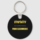 Search for stupid quotes keychains Stupidity