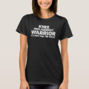 Search for knee replacement tshirts It's