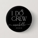 Search for wedding crew buttons Bachelorette party