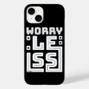 Search for no worries iphone cases Inspirational
