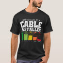 Search for cable installer tshirts Job