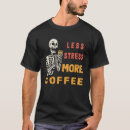 Search for coffee mens tshirts Less