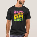 Search for sunrise tshirts Colourful