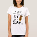 Search for funny baking puns tshirts Cake