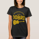 Search for bluegrass tshirts Dobro