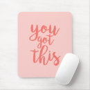 Search for got mousepads Encouragement quotes