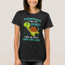 Search for turtle talk tshirts Sometimes