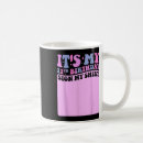 Search for its my birthday mugs Girls