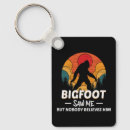 Search for bigfoot keychains Bigfoot is real