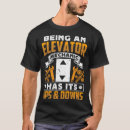 Search for elevator mechanic tshirts Has