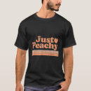 Search for peach fruit tshirts Just