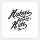 Search for hater stickers Haters gonna hate