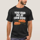 Search for corn tshirts Dogs