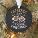 Search for espresso ornaments Funny