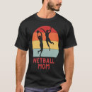 Recherche de netball tshirts Maman