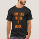 Search for funny duck tshirts Matching