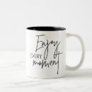 Search for enjoy the moment mugs Quote