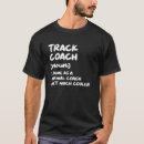 Search for funny track coach tshirts Definition