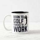 Search for golf and work mugs Humour