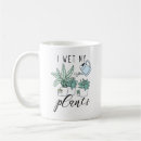 Search for i wet my plants mugs Gardener