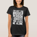 Search for leave me alone clothing Bigger