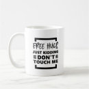 Search for dont touch mugs Stay away