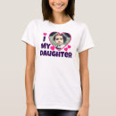 Search for daughter tshirts I love my daughter
